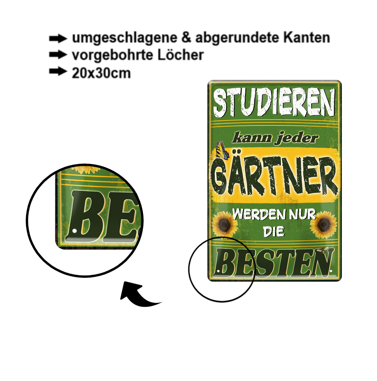 Blechschild ''Studieren kann jeder Gärtner'' 20x30cm