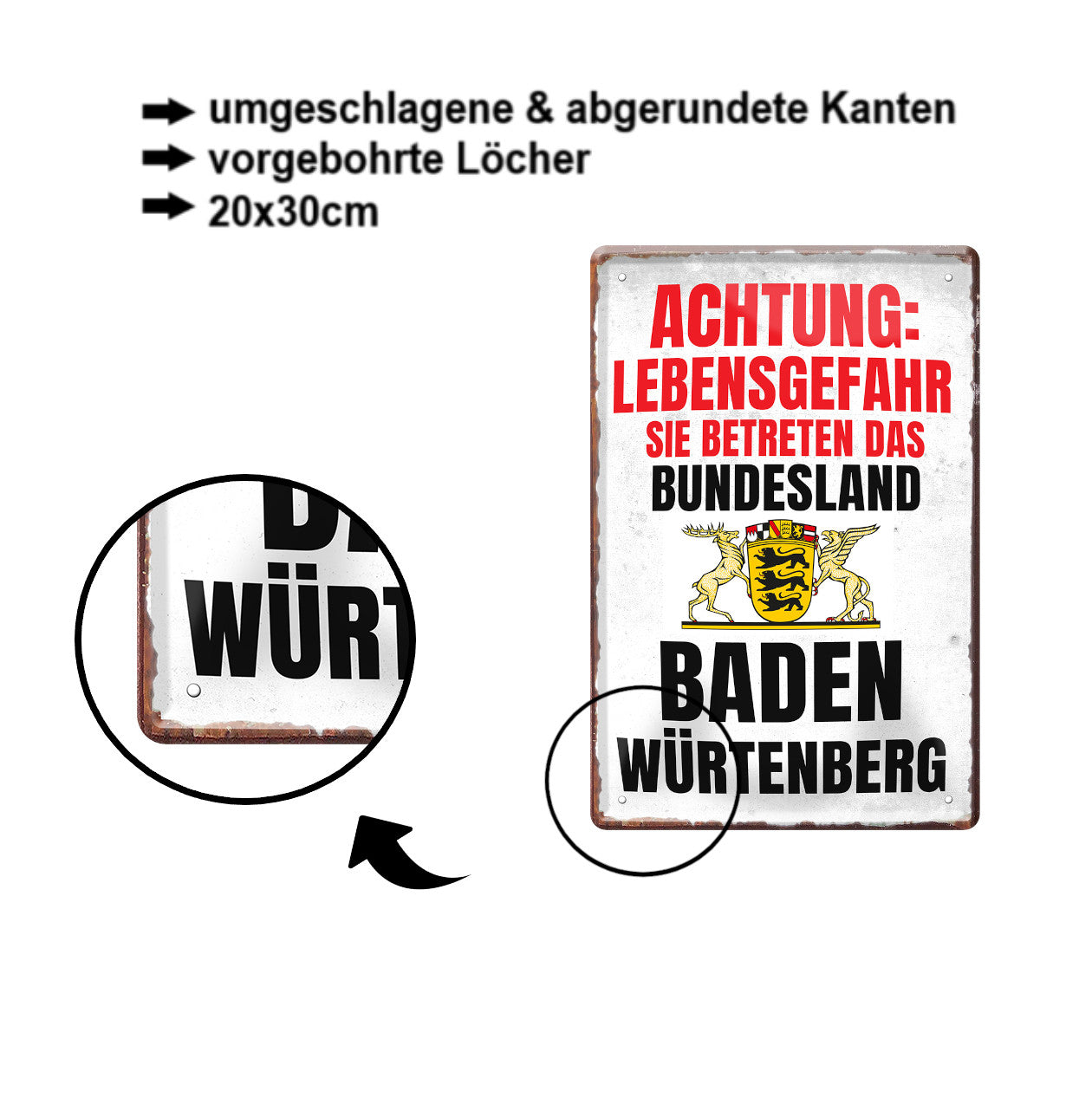 Blechschild ''Achtung Lebensgefahr Baden Würtenberg'' 20x30cm