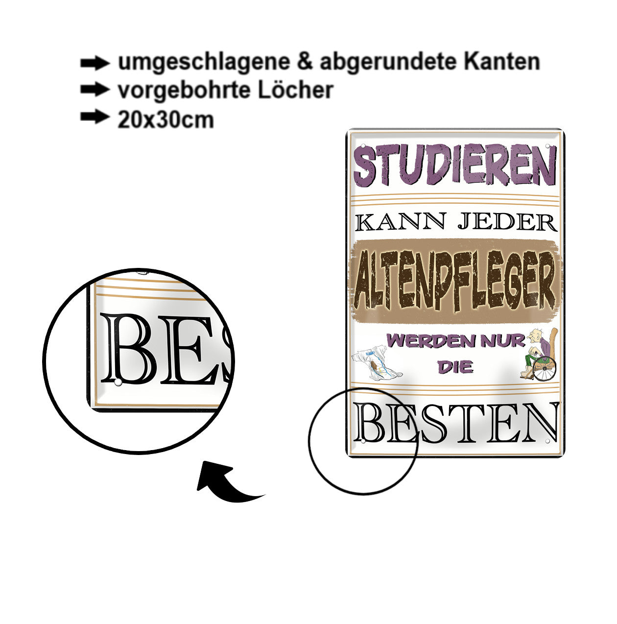 Blechschild ''Studieren kann jeder Altenpfleger (Rollstuhl)'' 20x30cm