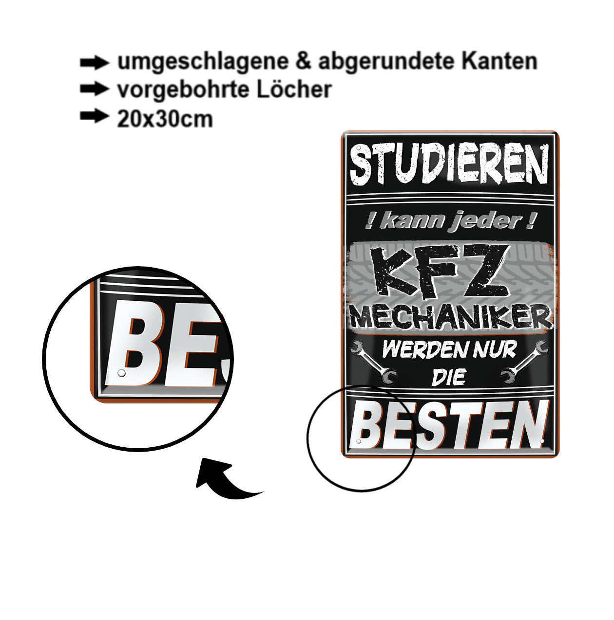 Blechschild ''Studieren kann jeder KFZ Mechaniker'' 20x30cm