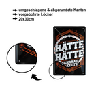 Blechschild ''Hätte hätte Fahrradkette'' 20x30cm