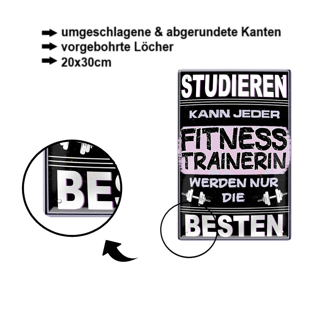 Blechschild ''Studieren kann jeder Fitnesstrainerin'' 20x30cm