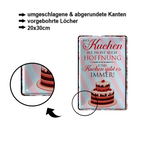 Blechschild ''Wo Kuchen ist.. Kuchen gibt es immer'' 20x30cm