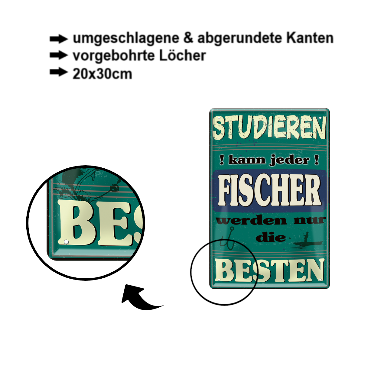 Blechschild ''Studieren kann jeder Fischer'' 20x30cm