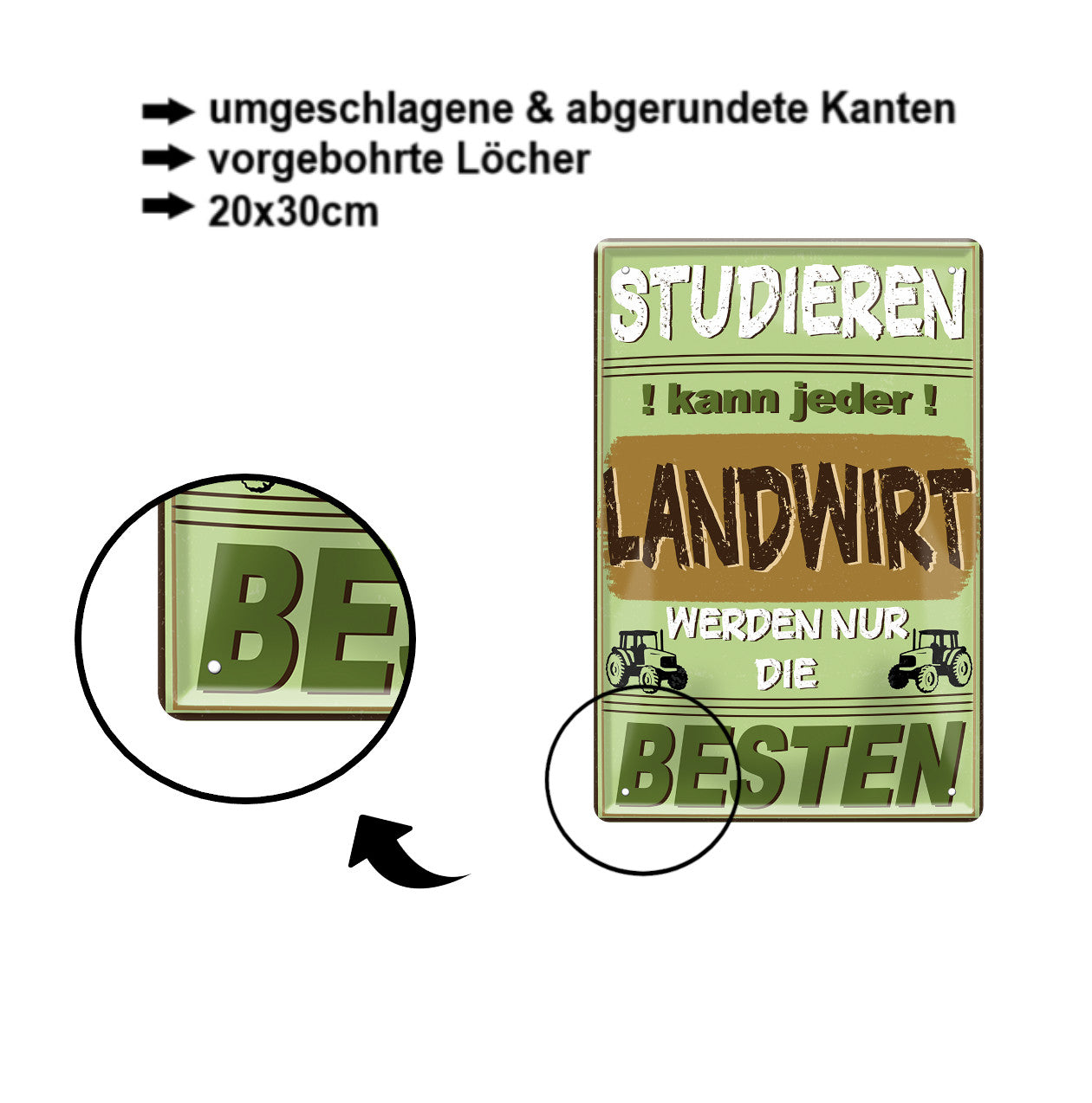 Blechschild ''Studieren kann jeder Landwirt'' 20x30cm