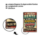 Blechschild ''Zu Jung für die Rente- zum Strippen zu fett'' 20x30cm