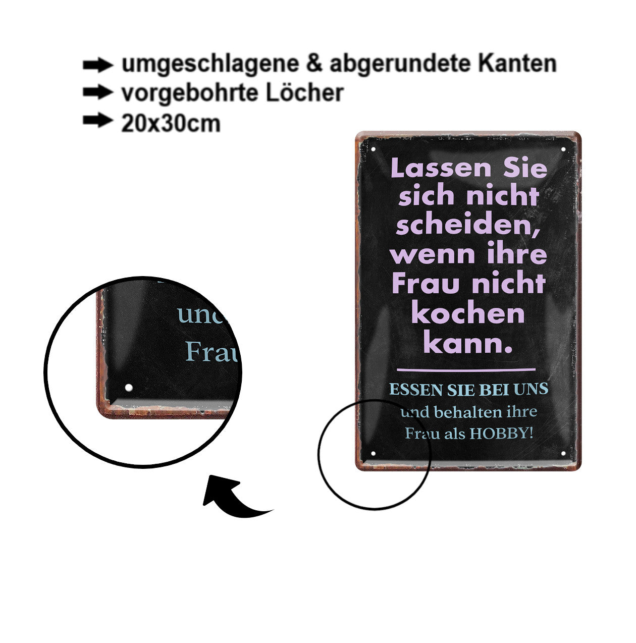 Blechschild ''Lassen sie sich nicht scheiden wenn Frau nicht kochen'' 20x30cm