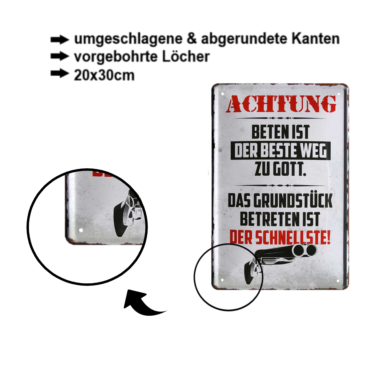 Blechschild ''Achtung. beten ist der beste weg zu Gott Grundstück'' 20x30cm