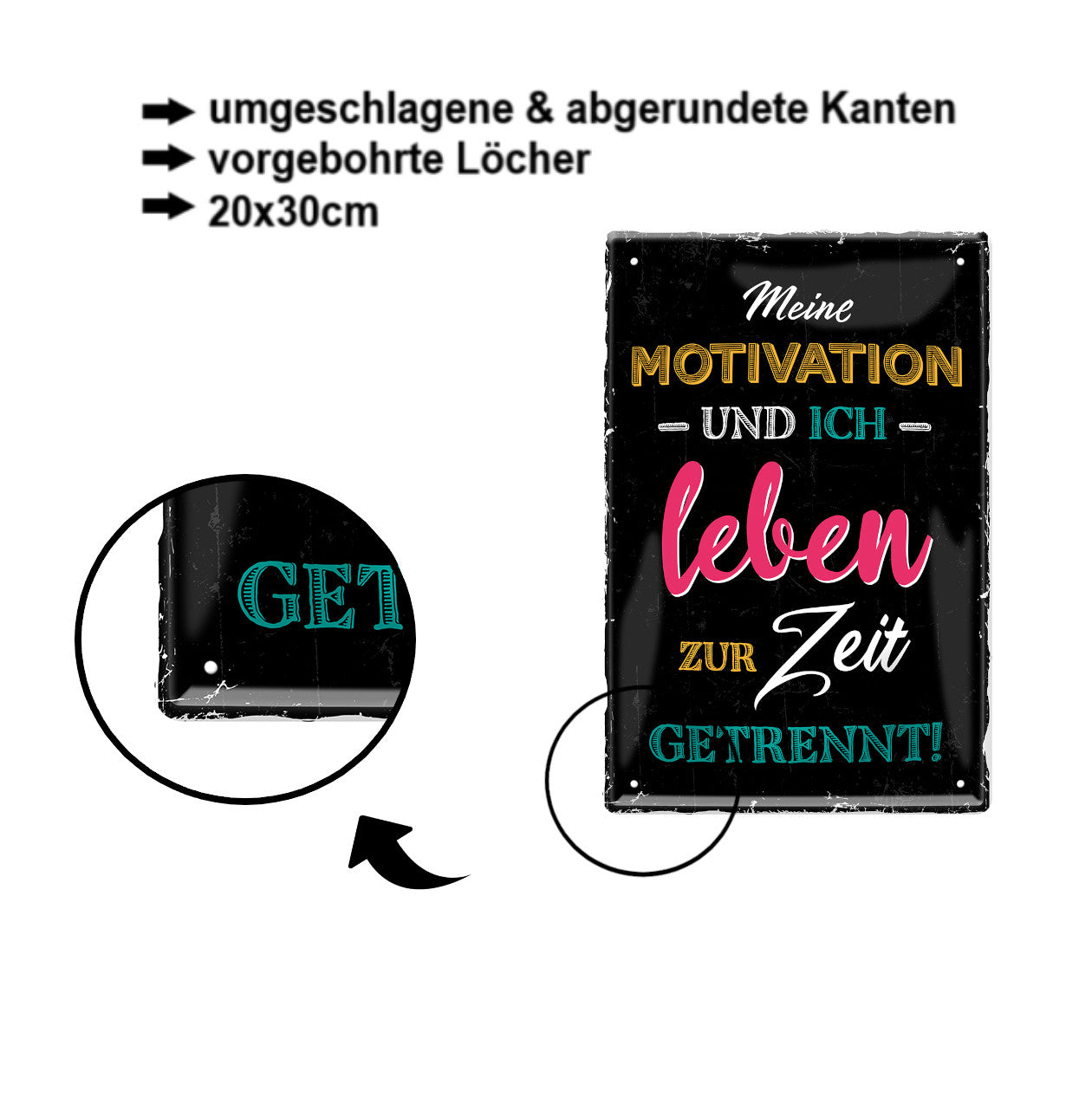 Blechschild ''Meine Motivation und ich leben getrennt'' 20x30cm