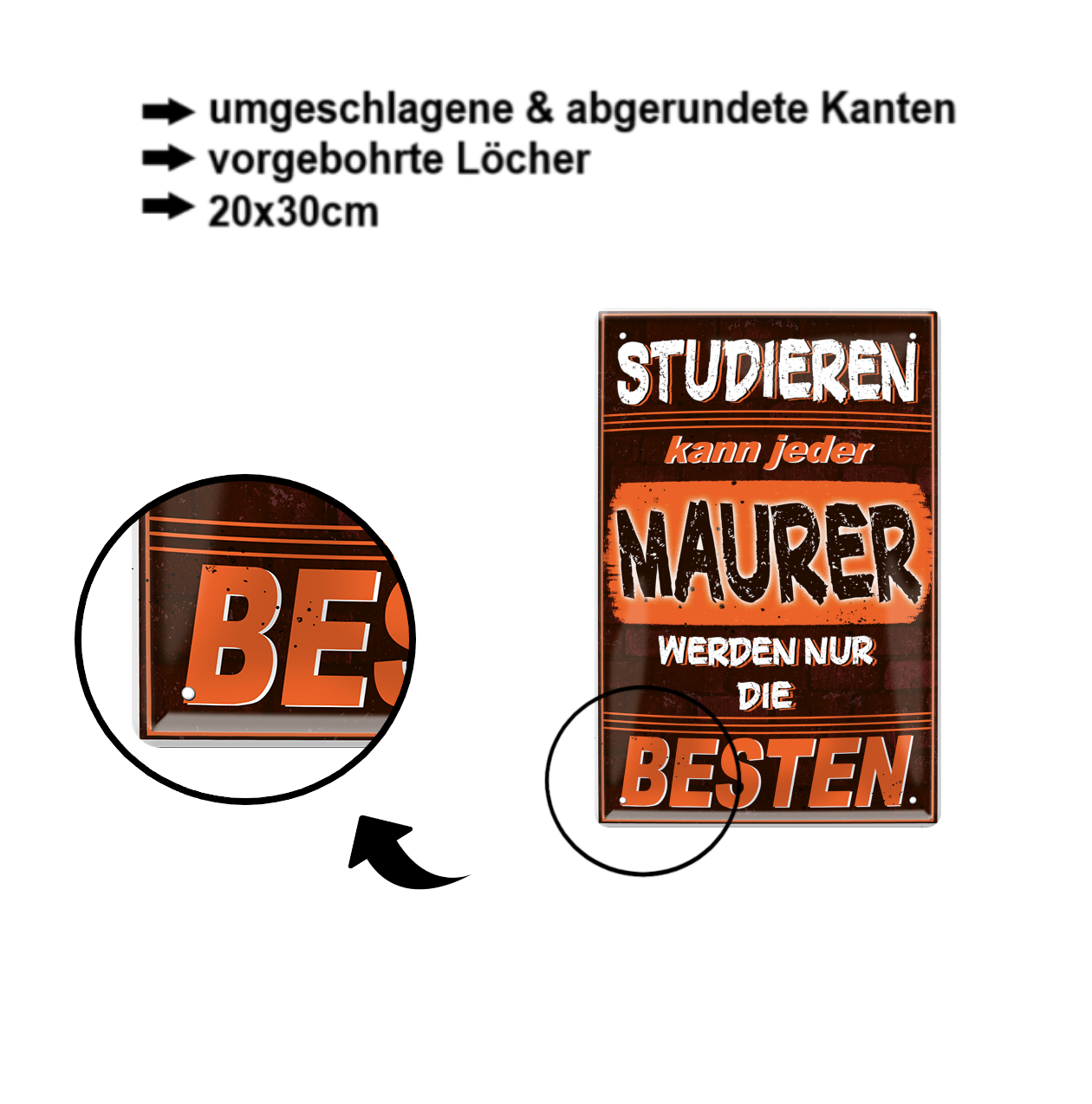 Blechschild ''Studieren kann jeder Maurer'' 20x30cm