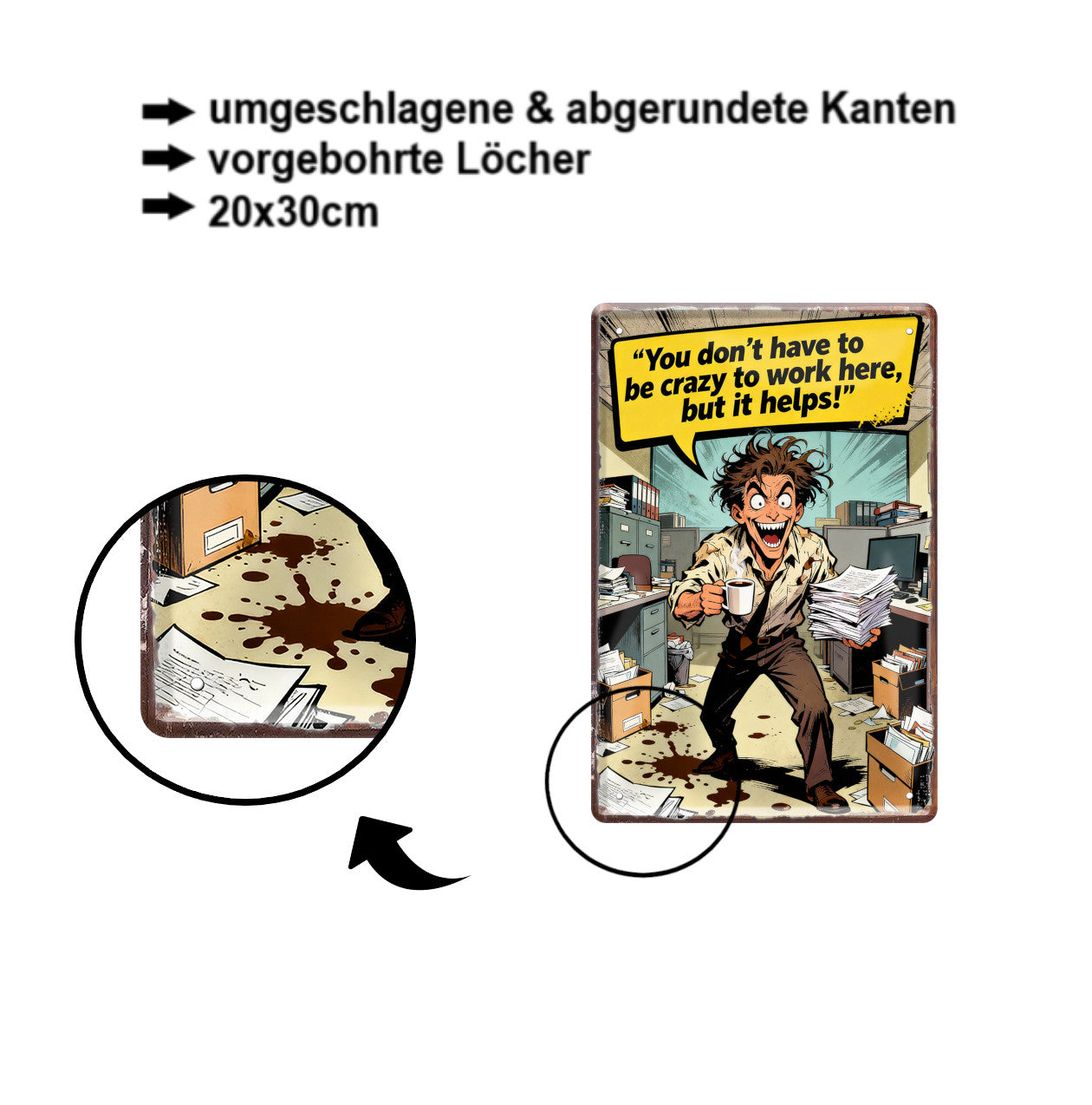Blechschild ''You don't have to be crazy to work here'' 20x30cm