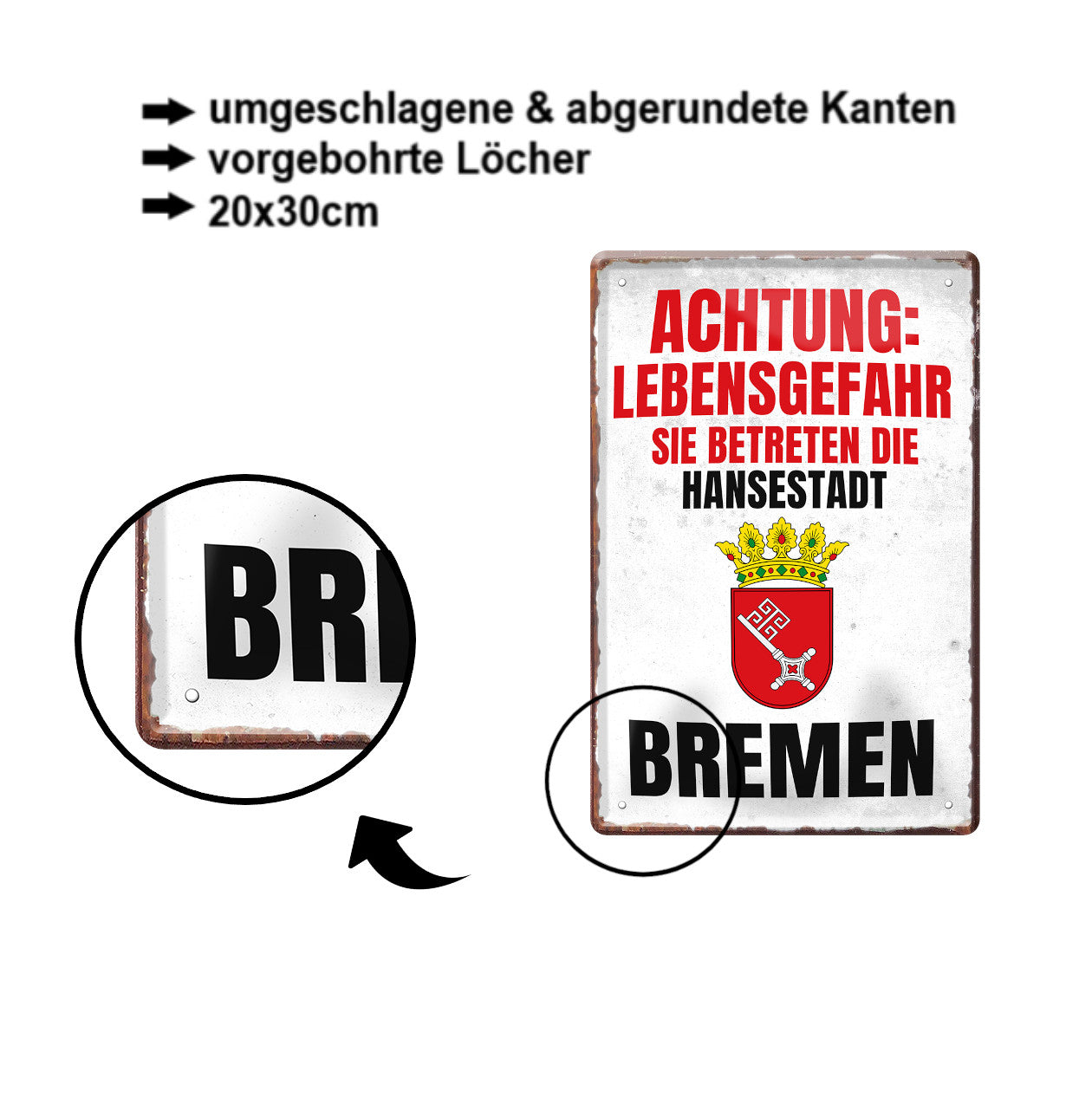 Blechschild ''Achtung Lebensgefahr Bremen'' 20x30cm