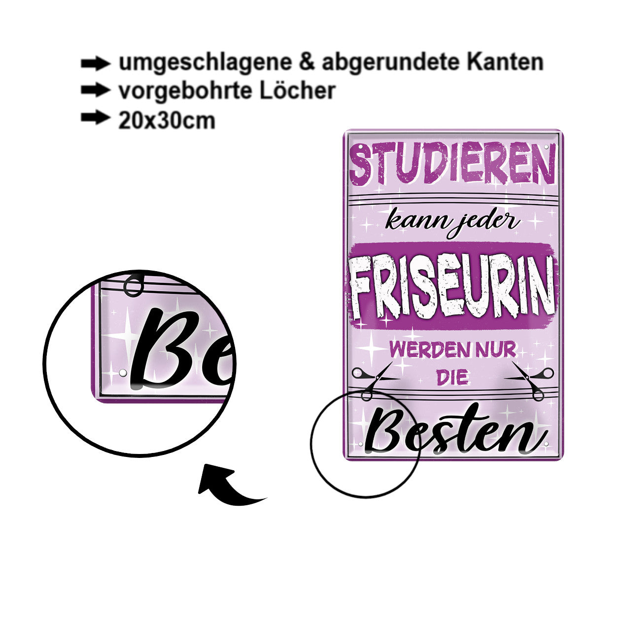 Blechschild ''Studieren kann jeder Friseurin'' 20x30cm