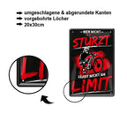 Blechschild ''Wer nicht stürzt fährt nicht am Limit'' 20x30cm