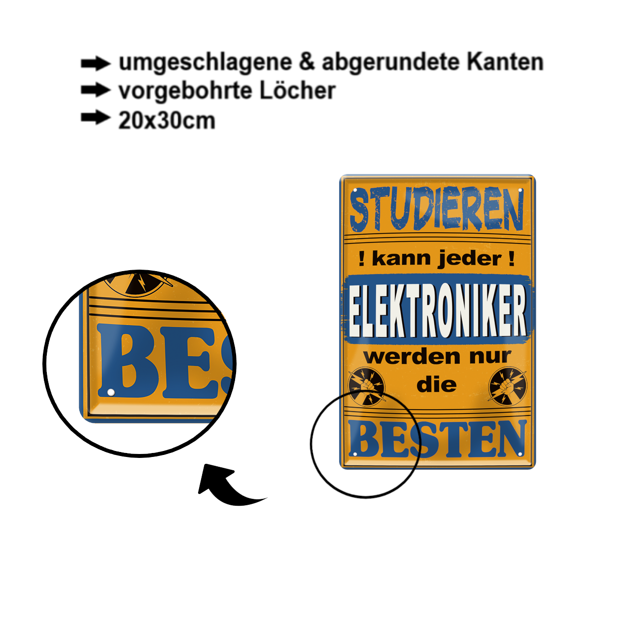 Blechschild ''Studieren kann jeder Elektroniker'' 20x30cm