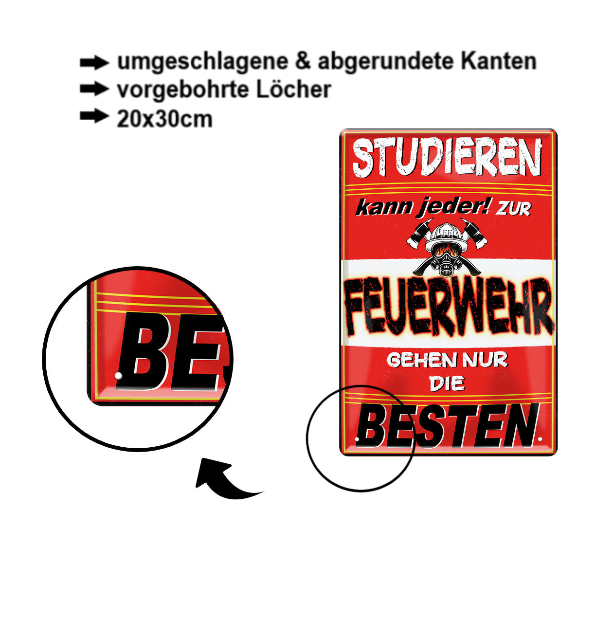 Blechschild ''Studieren kann jeder Feuerwehr (ohne auto)'' 20x30cm