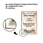 Blechschild ''Rezept für ein Glas Wasser'' 20x30cm