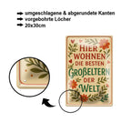 Blechschild ''Hier wohnen die besten Großeltern der Welt'' 20x30cm