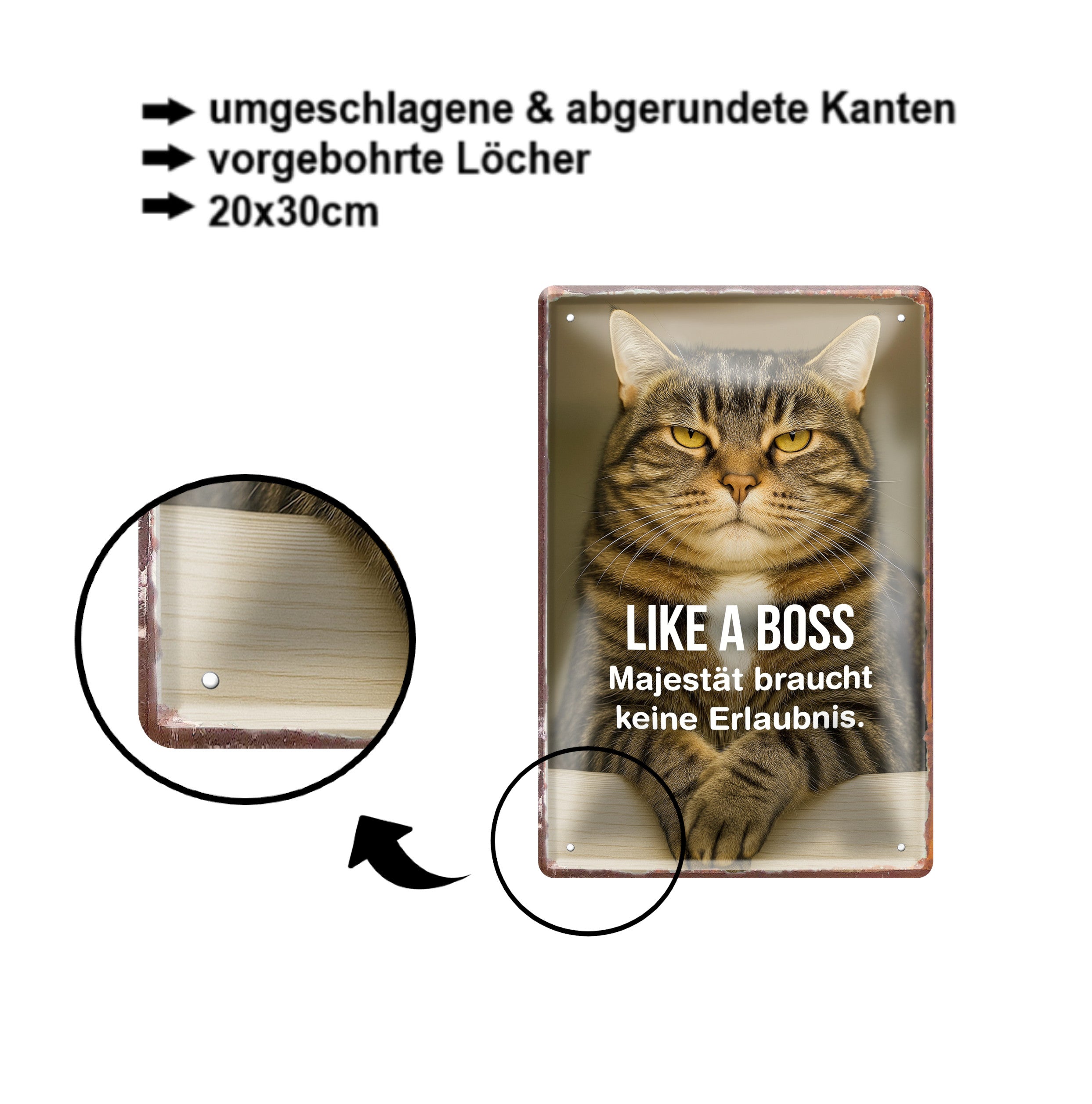 Blechschild ''Like a boss. Majestät braucht keine Erlaubnis'' 20x30cm