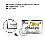 Blechschild ''Diese Küche ist selbstreinigend'' 20x30cm