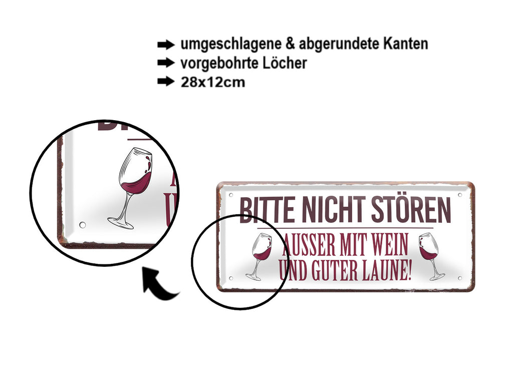 Blechschild ''Bitte nicht stören, ausser mit Wein''28x12cm
