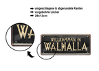 Blechschild ''Willkommen in Walhalla'' 28x12cm