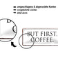 Blechschild ''But first Coffee (weiß)'' 28x12cm