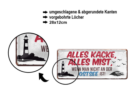 Blechschild ''Alles Kacke alles Mist Ostsee'' 28x12cm