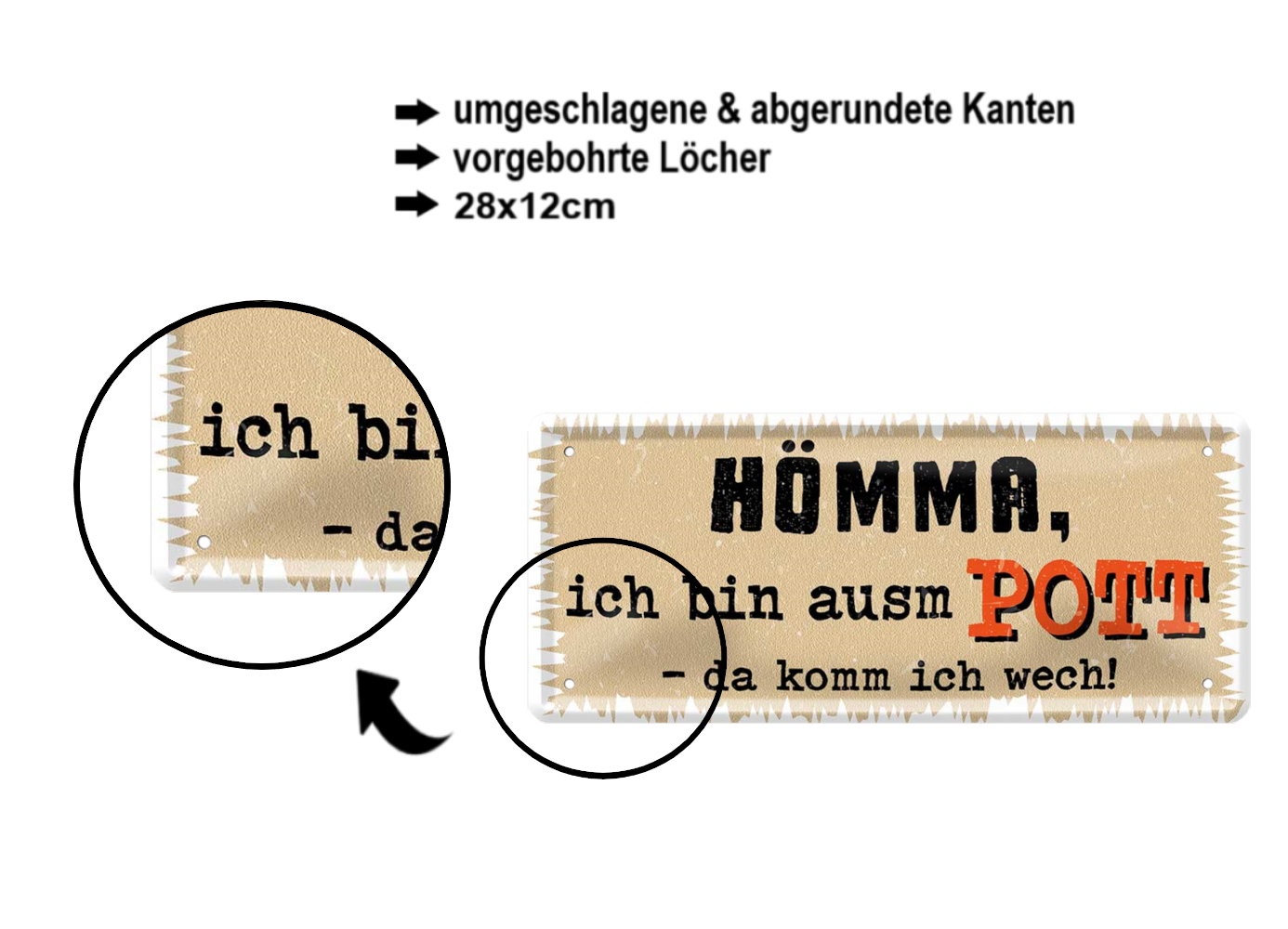 Blechschild ''Hömma, ich bin ausm Pott'' 28x12cm