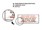 Blechschild ''Man darf nicht immer nur nehmen'' 28x12cm