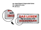 Blechschild ''Das Leben ist zu kurz für irgendwann (grau)'' 28x12cm