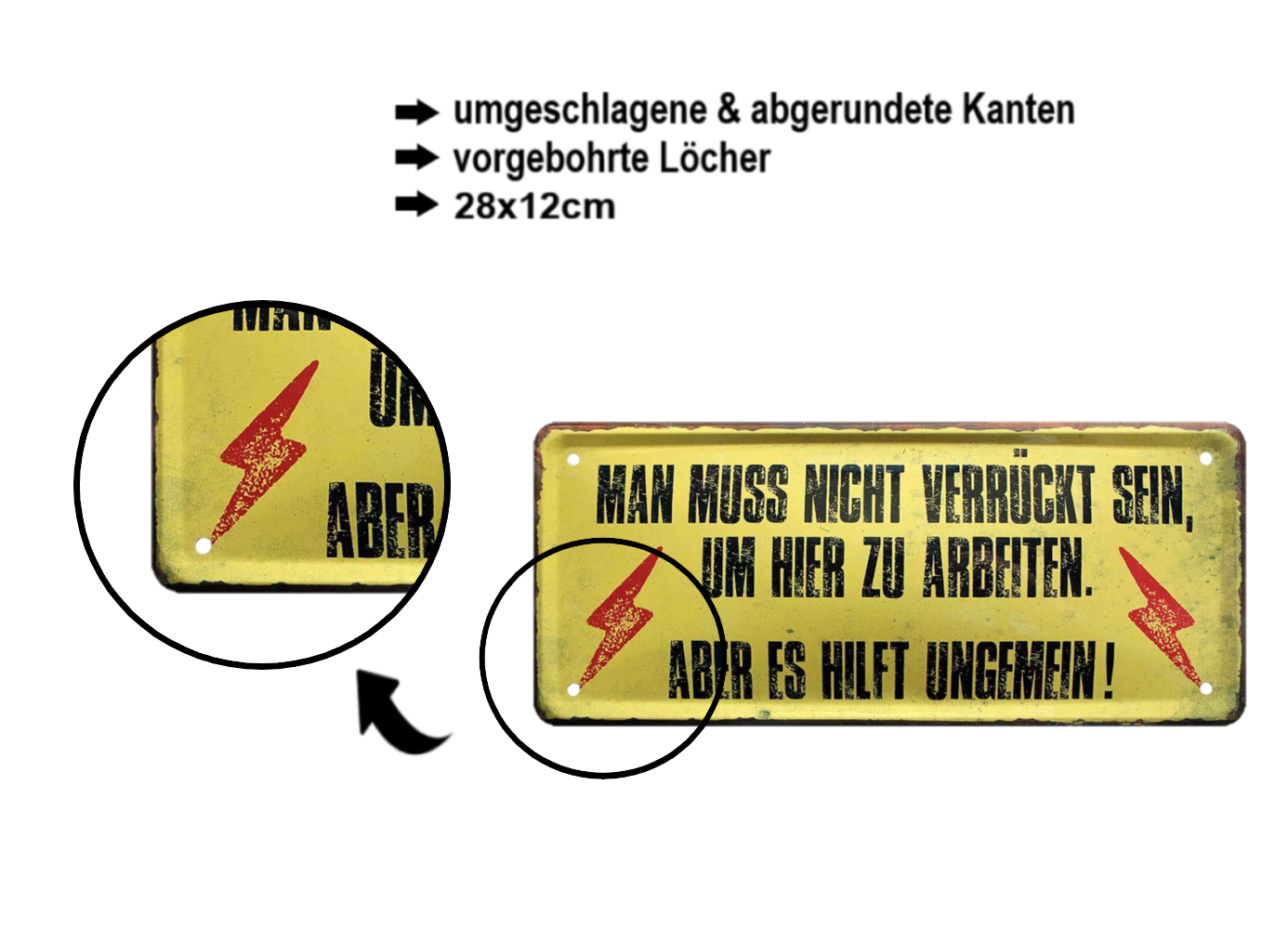 Blechschild ''Man muss nicht verrückt sein um hier zu arbeiten es hilft'' 28x12cm