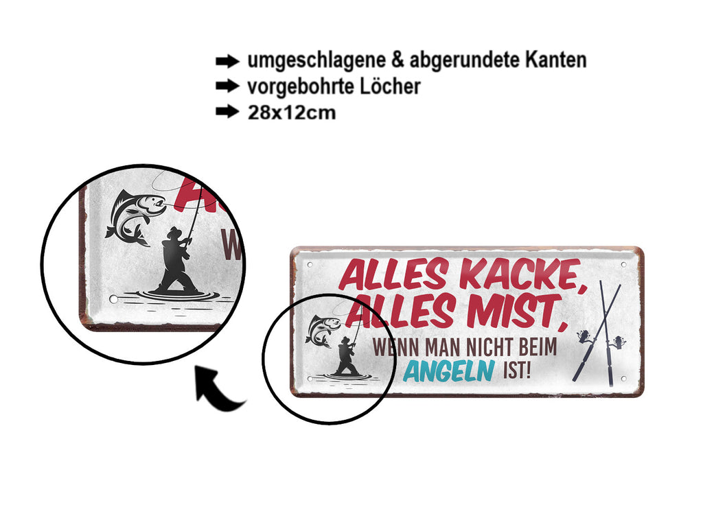 Blechschild ''Alles Kacke alles Mist Angeln'' 28x12cm