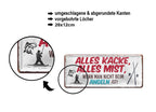Blechschild ''Alles Kacke alles Mist Angeln'' 28x12cm