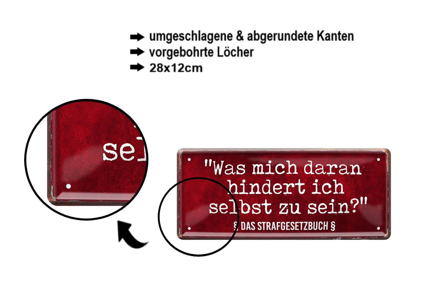 Blechschild ''Was mich daran hindert ich zu sein. Strafgesetzbuch'' 28x12cm