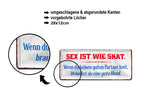 Blechschild ''Sex ist wie Skat. Kein guter Partner gute Hand'' 28x12cm