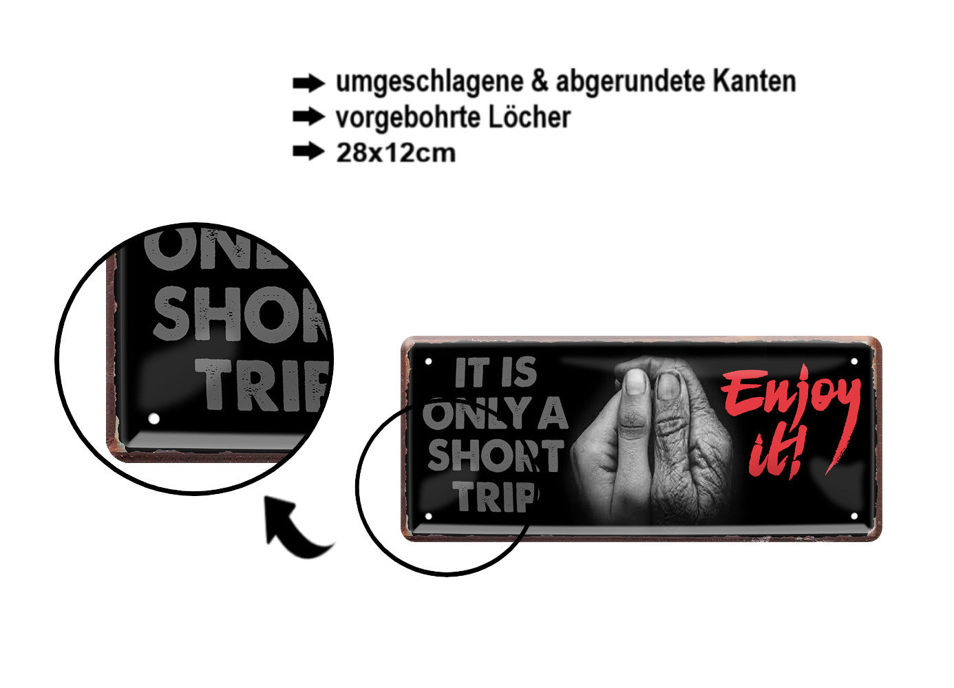 Blechschild ''It is only a short trip. Enjoy it!'' 28x12cm