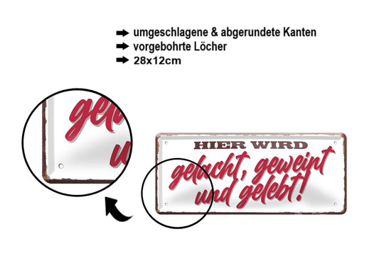 Blechschild ''Hier wird gelacht, geweint und gelebt'' 28x12cm