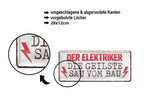 Blechschild ''Der Elektriker. Die geilste Sau vom Bau'' 28x12cm