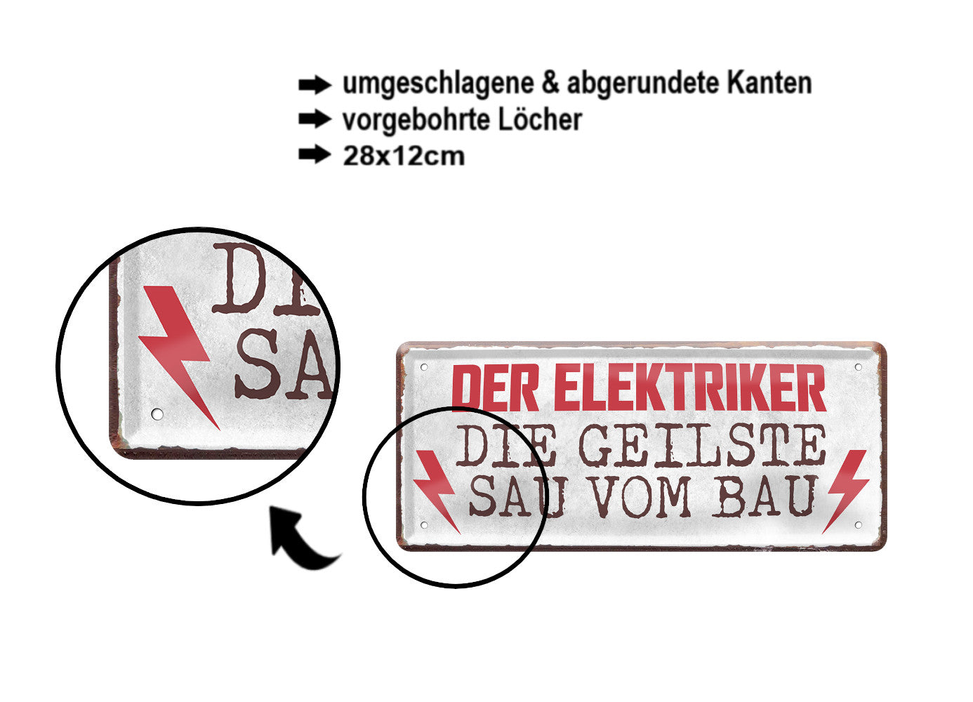 Blechschild ''Der Elektriker. Die geilste Sau vom Bau'' 28x12cm