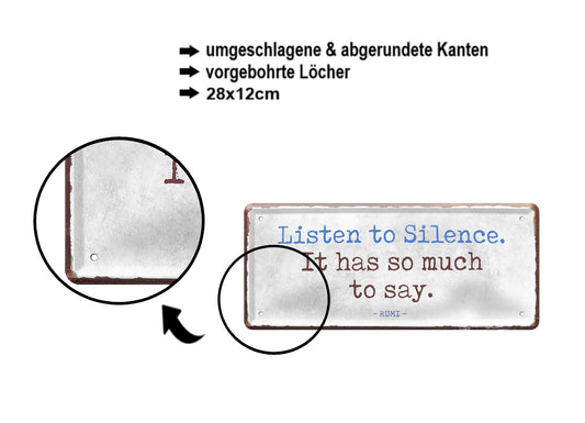 Blechschild ''Listen so Silence. It has so much to say'' 28x12cm