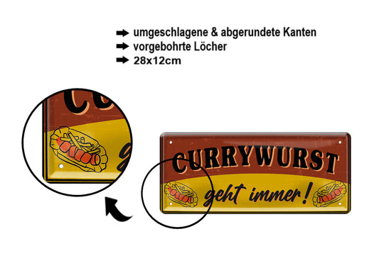 Blechschild ''Currywurst geht immer!'' 28x12cm