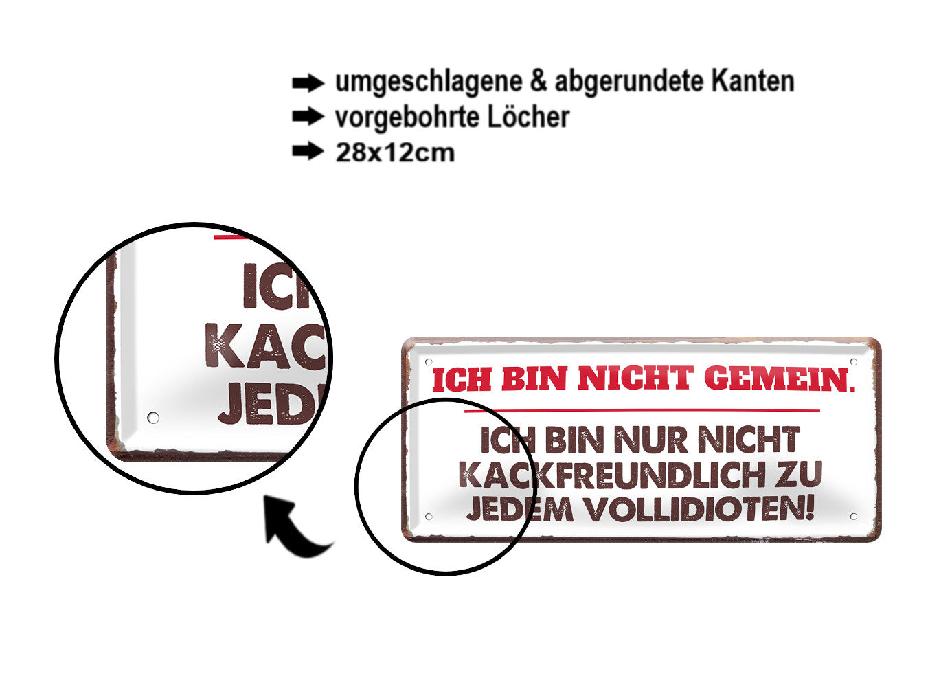 Blechschild ''Ich bin nicht gemein. nicht Kackfreundlich'' 28x12cm