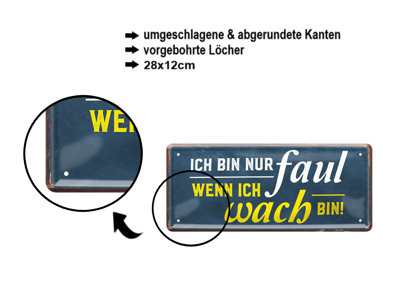 Blechschild ''Ich bin nur faul wenn ich wach bin'' 28x12cm