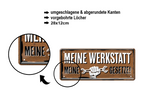Blechschild ''Meine Werkstatt meine Gesetze'' 28x12cm