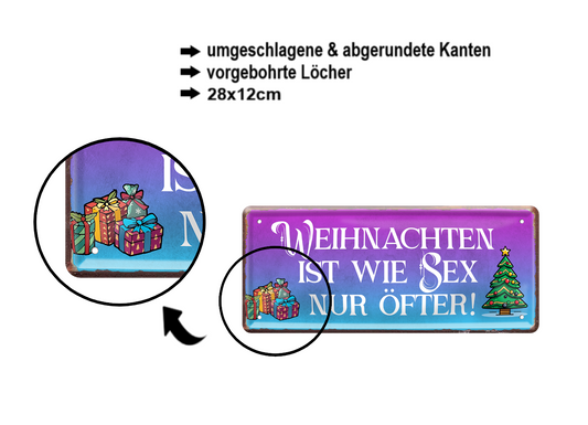 Blechschild ''Weihnachten ist wie Sex. Nur öfter!'' 28x12cm