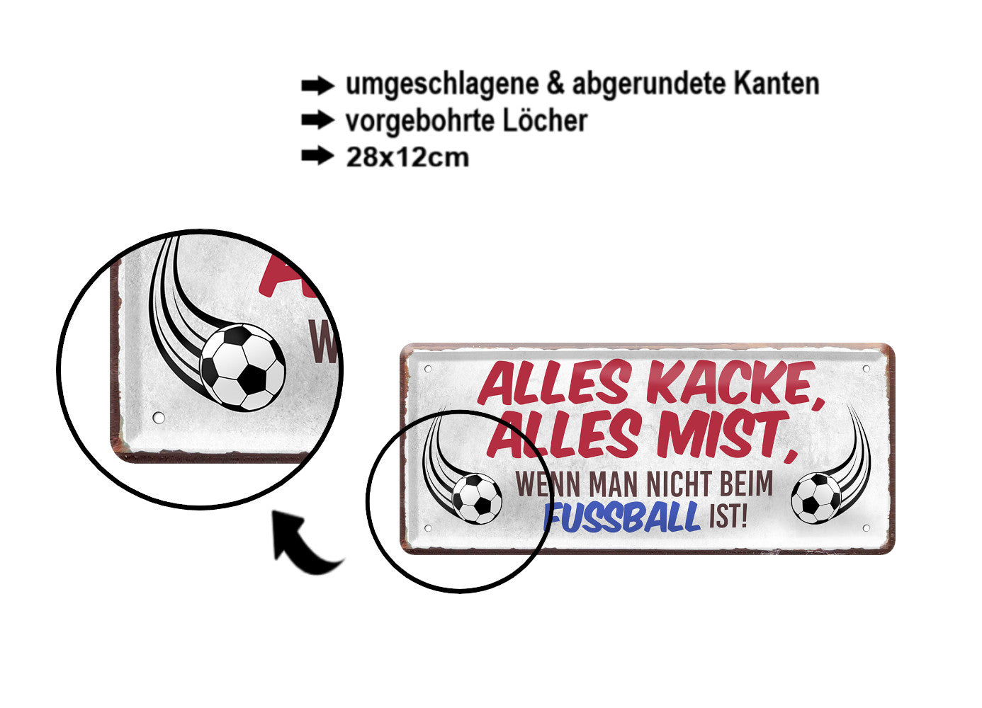 Blechschild ''Alles Kacke alles Mist Fussball'' 28x12cm