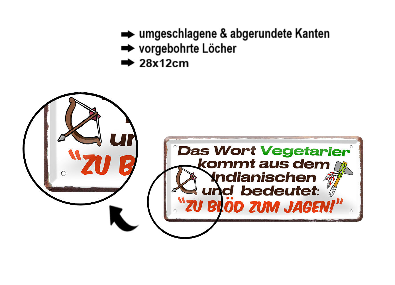 Blechschild ''Das Wort Vegetarier.. zu blöd zum jagen'' 28x12cm