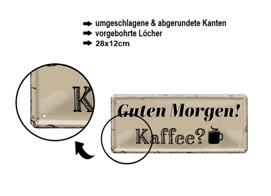 Blechschild ''Guten Morgen! Kaffee'' 28x12cm