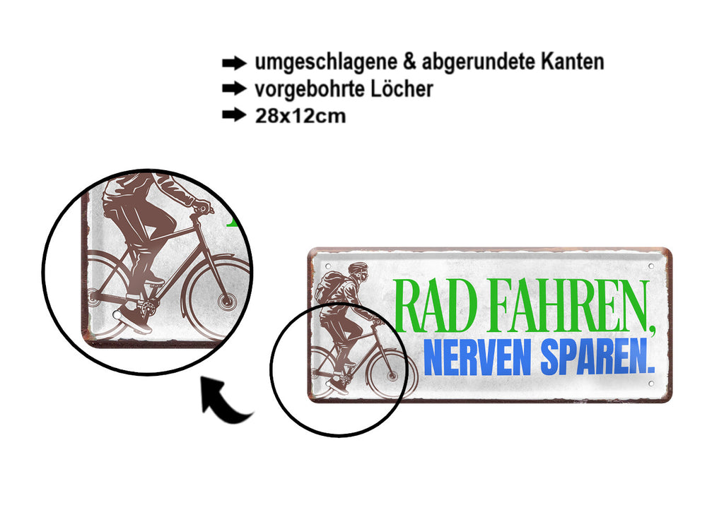 Blechschild ''Rad fahren, nerven sparen'' 28x12cm